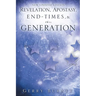 Revelation, Apostasy, End, Times, & This Generation