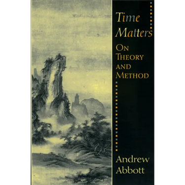 Time Matters: On Theory and Method