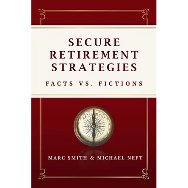Secure Retirement Strategies: Facts vs. Fiction