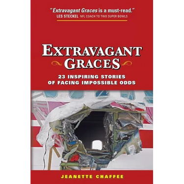Extravagant Graces: 23 Inspiring Stories of Facing Impossible Odds