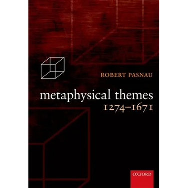 Metaphysical Themes 1274-1671