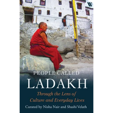 People called Ladakh: Through the Lens of Culture and Everyday Lives