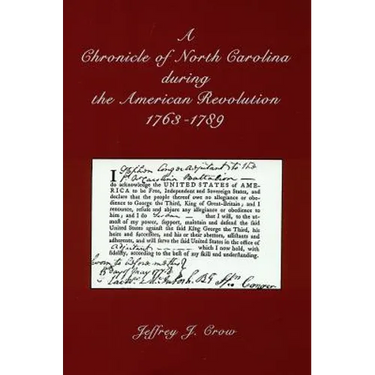 A Chronicle of North Carolina During American Revolution, 1763-1789