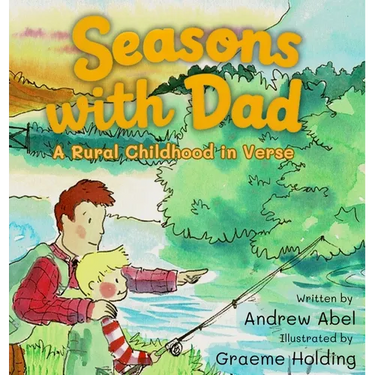 Seasons with Dad: A Rural Childhood in Verse
