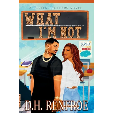 What I'm Not: A Porter Brothers Novel