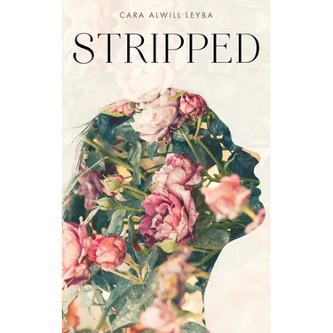 Stripped: A Collection of Inspired Writings for the Evolving Woman