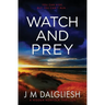 Watch and Prey
