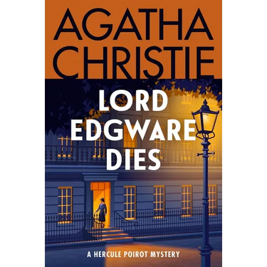 Lord Edgware Dies: A Hercule Poirot Mystery: The Official Authorized Edition