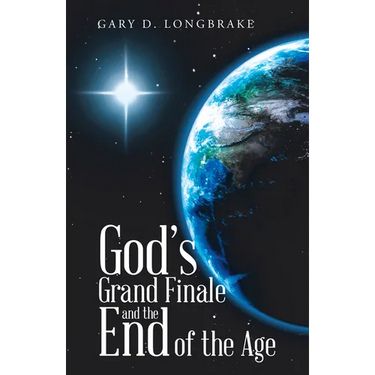 God's Grand Finale and the End of the Age