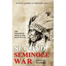 The Wild Wild West In The Deep South: The Second Seminole War