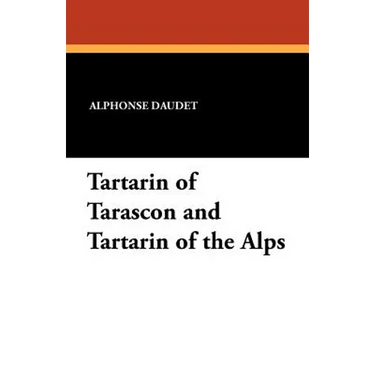 Tartarin of Tarascon and Tartarin of the Alps