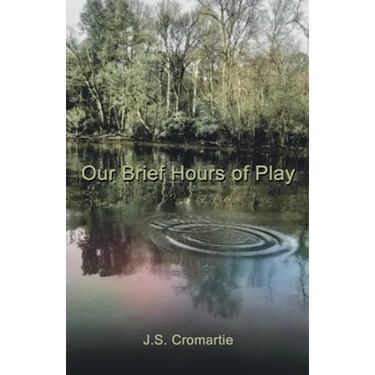 Our Brief Hours of Play