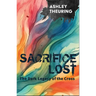 Sacrifice Lost: The Dark Legacy of the Cross