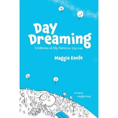 Day Dreaming: Silly Poems for Silly Kids