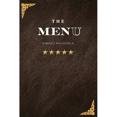 The MenU: Daily Choices That Shape Your Character, Your Family, and Your Legacy