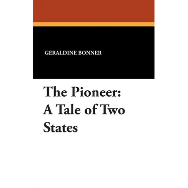 The Pioneer: A Tale of Two States