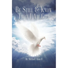 Be Still & Know That I Am God