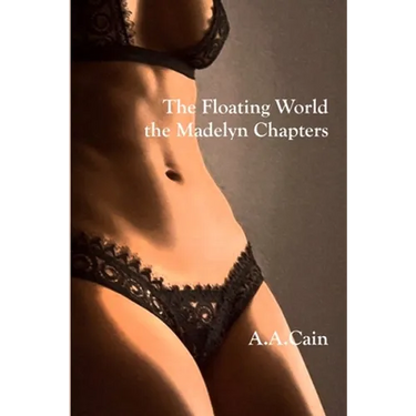 The Floating World - The Madelyn Chapters
