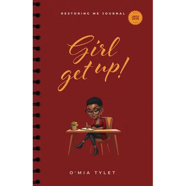Girl Get Up: Restoring Me Journal