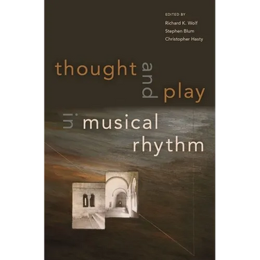 Thought and Play in Musical Rhythm