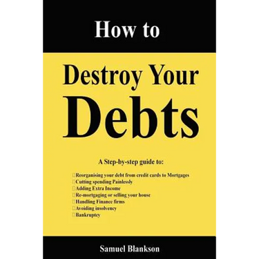 How to Destroy Your Debts