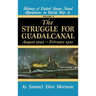 Struggle for Guadalcanal: August 1942 - February 1943 - Volume 5