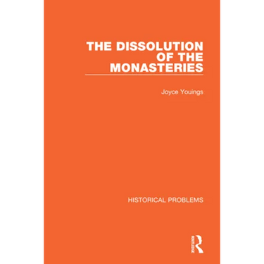 The Dissolution of the Monasteries