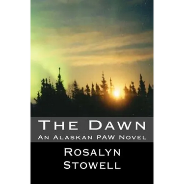 The Dawn: An Alaskan PAW Novel