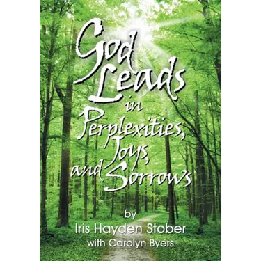 God Leads in Perplexities, Joys and Sorrows