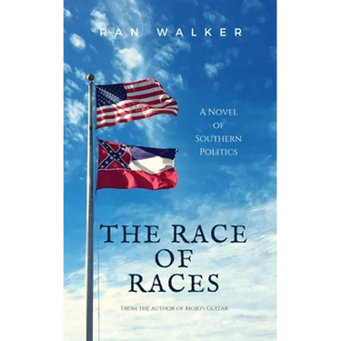 The Race of Races: A Novel of Southern Politics