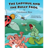 The Ladybug and the Bully Frog