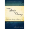 From Promise to Delivery: Conceiving and Delivering the Promises of God