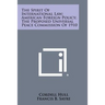 The Spirit of International Law; American Foreign Policy; The Proposed Universal Peace Commission of 1910