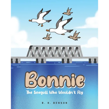Bonnie: The Seagull Who Wouldn't Fly