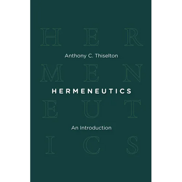 Hermeneutics: An Introduction