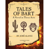 Tales of Bart: A Novel in Three Acts