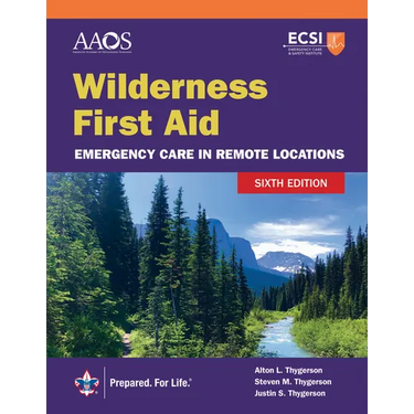 Wilderness First Aid: Emergency Care in Remote Locations: .