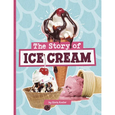 The Story of Ice Cream