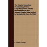 The Chapin Genealogy: Containing a Very Large Proportion of the Descendants of Dea. Samuel Chapin, Who Settled in Springfield, Mass. in 1642