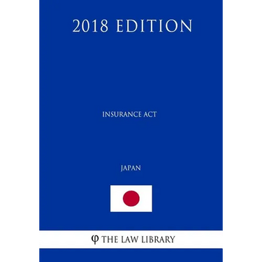 Insurance Act (Japan) (2018 Edition)