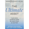 The Ultimate Asset: Extend Your Prime, Not (Just) Your Lifespan