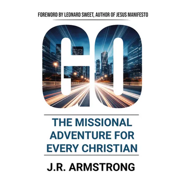 Go: The Missional Adventure of Every Christian