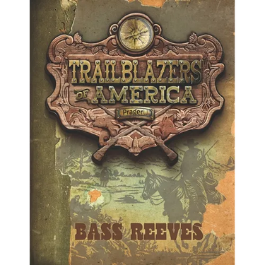 Bass Reeves (Trailblazers of America, Book 7)