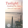 Twilight: Awaking the Stars - Poems of the Night's Light