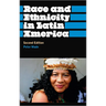 Race And Ethnicity In Latin America