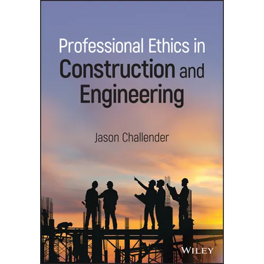 Professional Ethics in Construction and Engineering