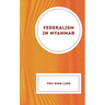 Federalism in Myanmar