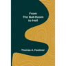From the Ball-Room to Hell