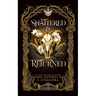 Shattered & Returned (Dark God #1)
