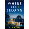Where You Belong: A Gripping Psychological Thriller with a Shocking Twist